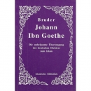 Bruder Johann Ibn Goethe